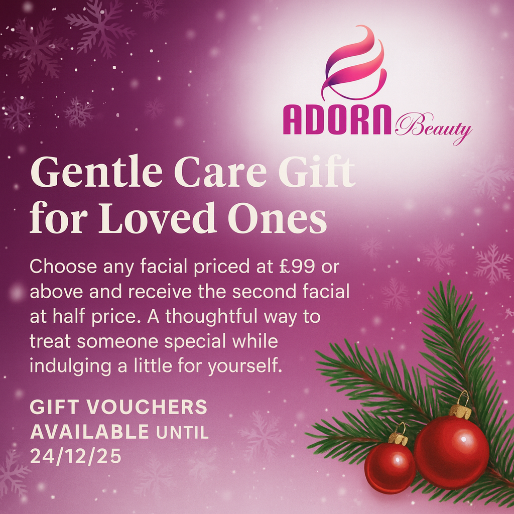 "Adorn Beauty Harlequin Watford Christmas Facial Offer – Gentle Care Gift, buy any £99 facial and get second half price, festive gift vouchers available until 24 December 2025."